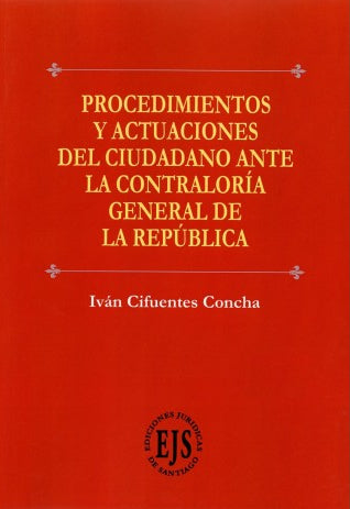 Procedimientos y actuaciones del ciudadano ante la Contraloría General de la República