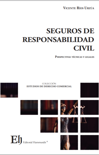 Seguros de responsabilidad civil. Perspectivas técnicas y legales