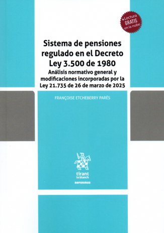 Sistema de pensiones regulado en el Decreto Ley 3500. Análisis normativo general y modificaciones incorporadas por la Ley 21.735 de 26 de marzo de 2025