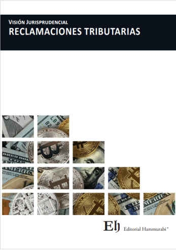 Visión jurisprudencial. Reclamaciones tributarias